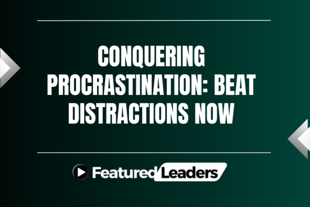 Conquering Procrastination: Beat Distractions Now