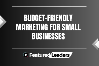 Budget-Friendly Marketing for Small Businesses